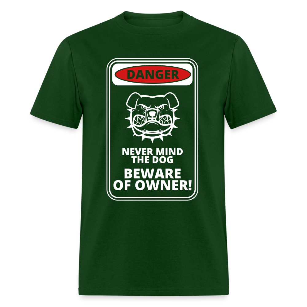 Never mind the dog beware of owner Unisex Classic T-Shirt - forest green