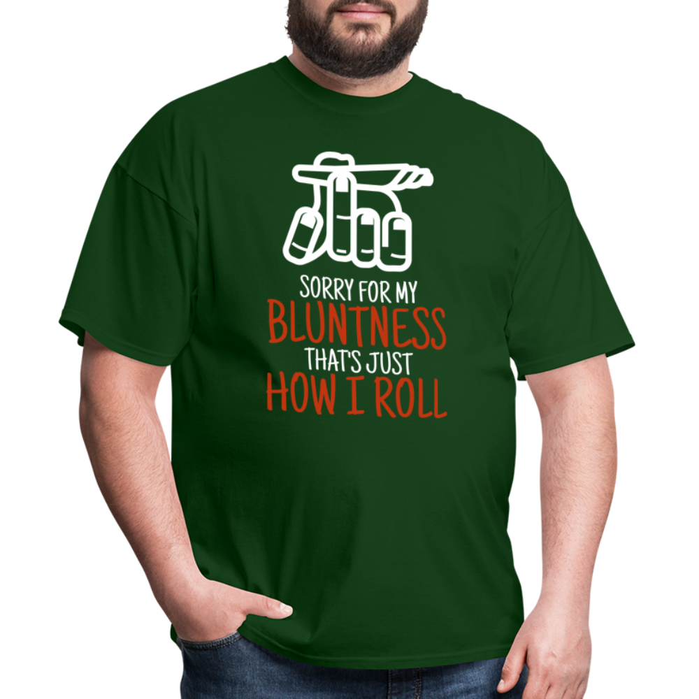 Sorry for my bluntness, that's just how I roll Unisex Classic T-Shirt - forest green