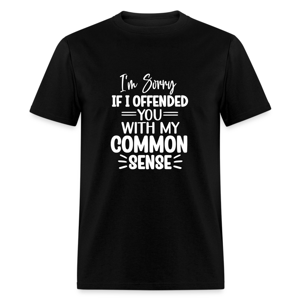 I'm Sorry if I offended you Unisex Classic T-Shirt - black