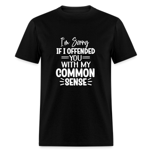 I'm Sorry if I offended you Unisex Classic T-Shirt - black