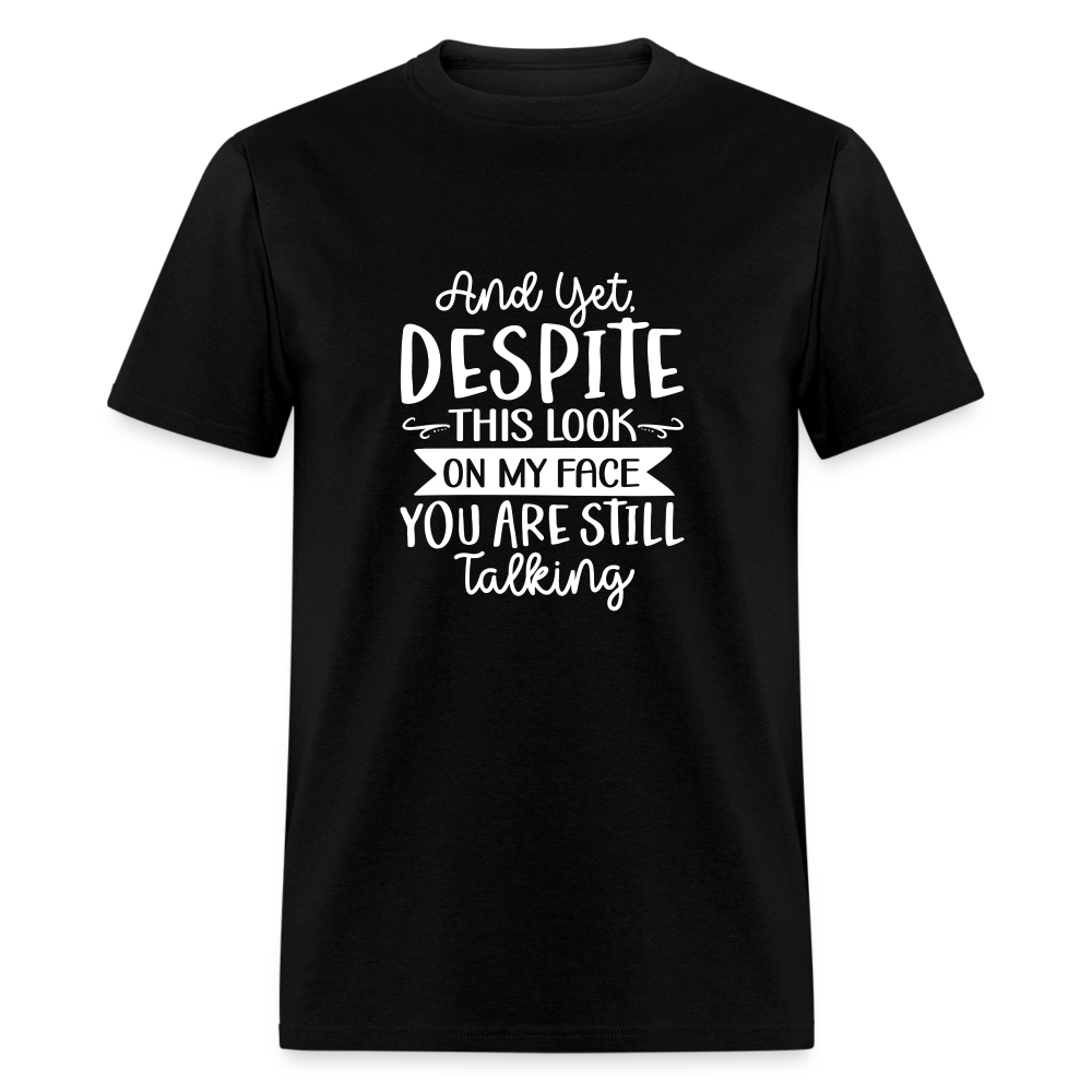 You are still talking Unisex Classic T-Shirt - black