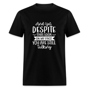 You are still talking Unisex Classic T-Shirt - black