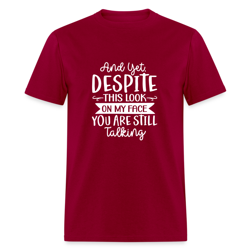 You are still talking Unisex Classic T-Shirt - dark red