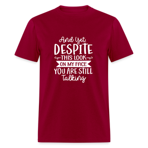 You are still talking Unisex Classic T-Shirt - dark red