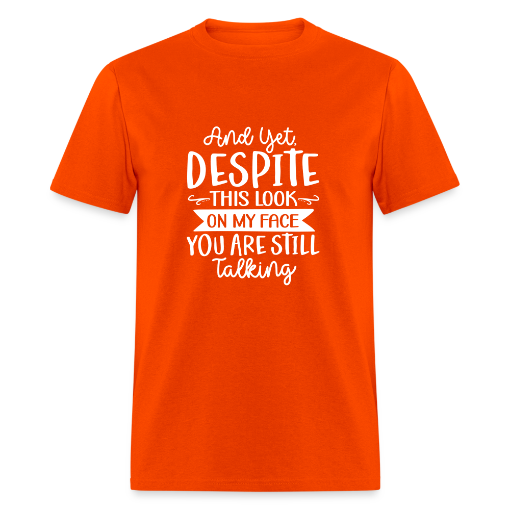 You are still talking Unisex Classic T-Shirt - orange