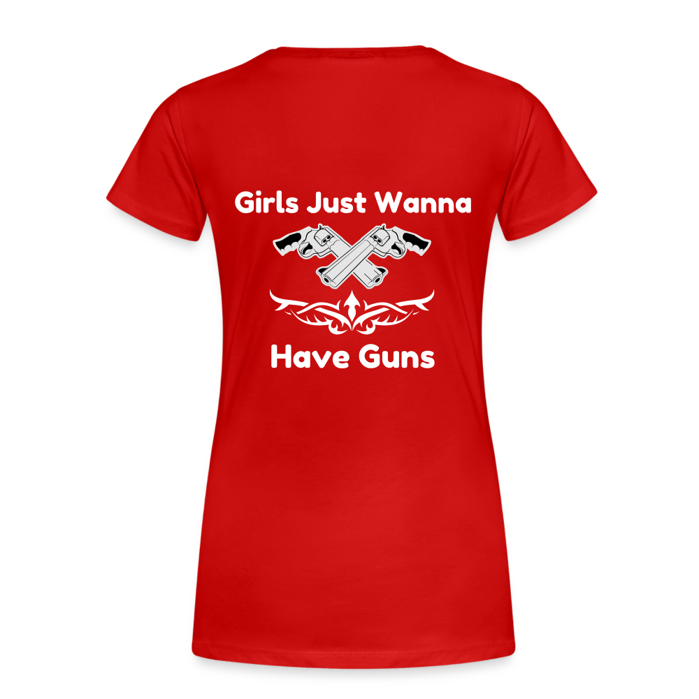Girls just wanna have guns Women’s Premium T-Shirt - red