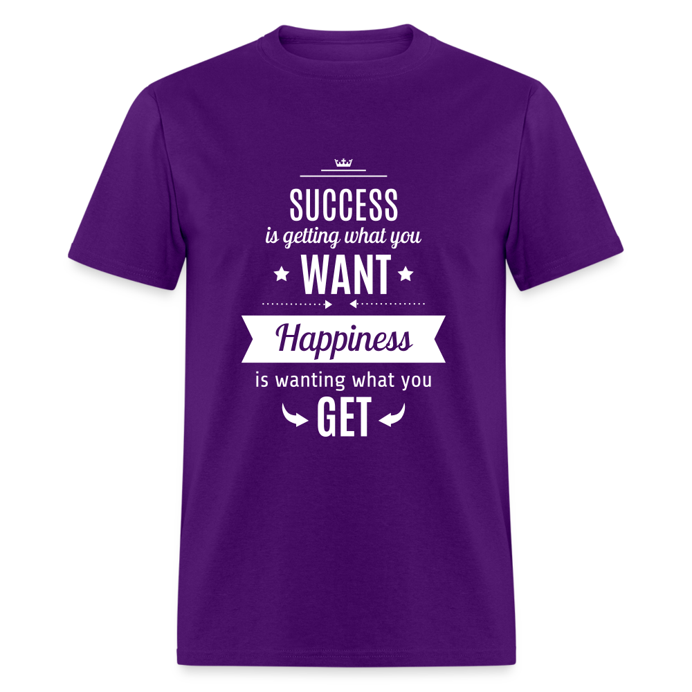 Success is getting what you want, Happiness is wanting what you get Unisex Classic T-Shirt - purple