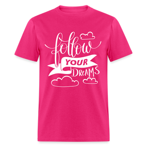 Follow Your Dreams Unisex Classic T-Shirt - fuchsia