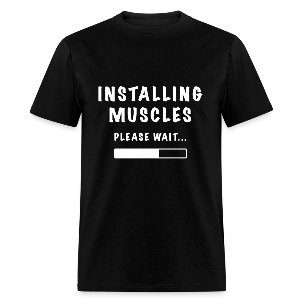 Installing Muscles, Please Wait Unisex Classic T-Shirt - black