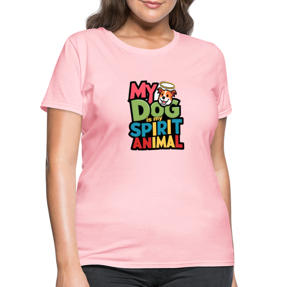 My Dog Is My Spirit Animal Women's T-Shirt - pink