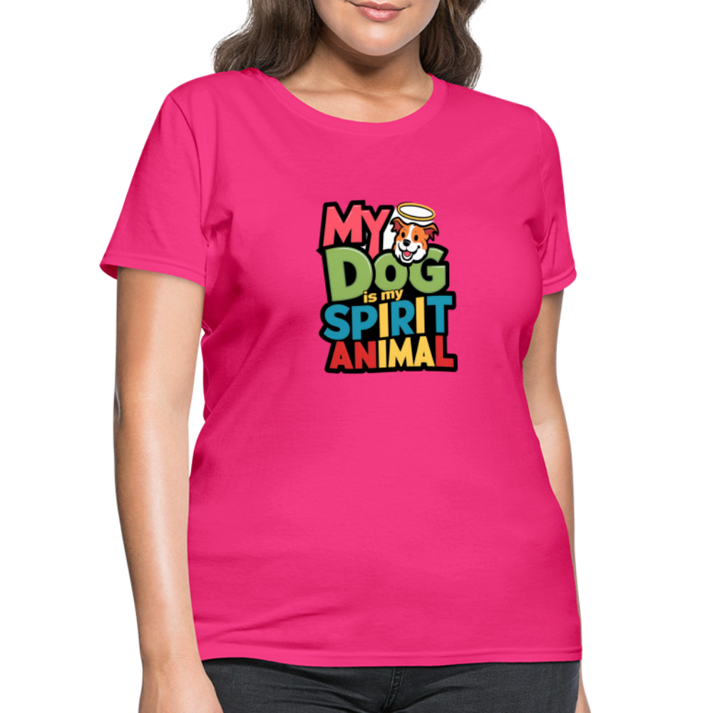 My Dog Is My Spirit Animal Women's T-Shirt - fuchsia
