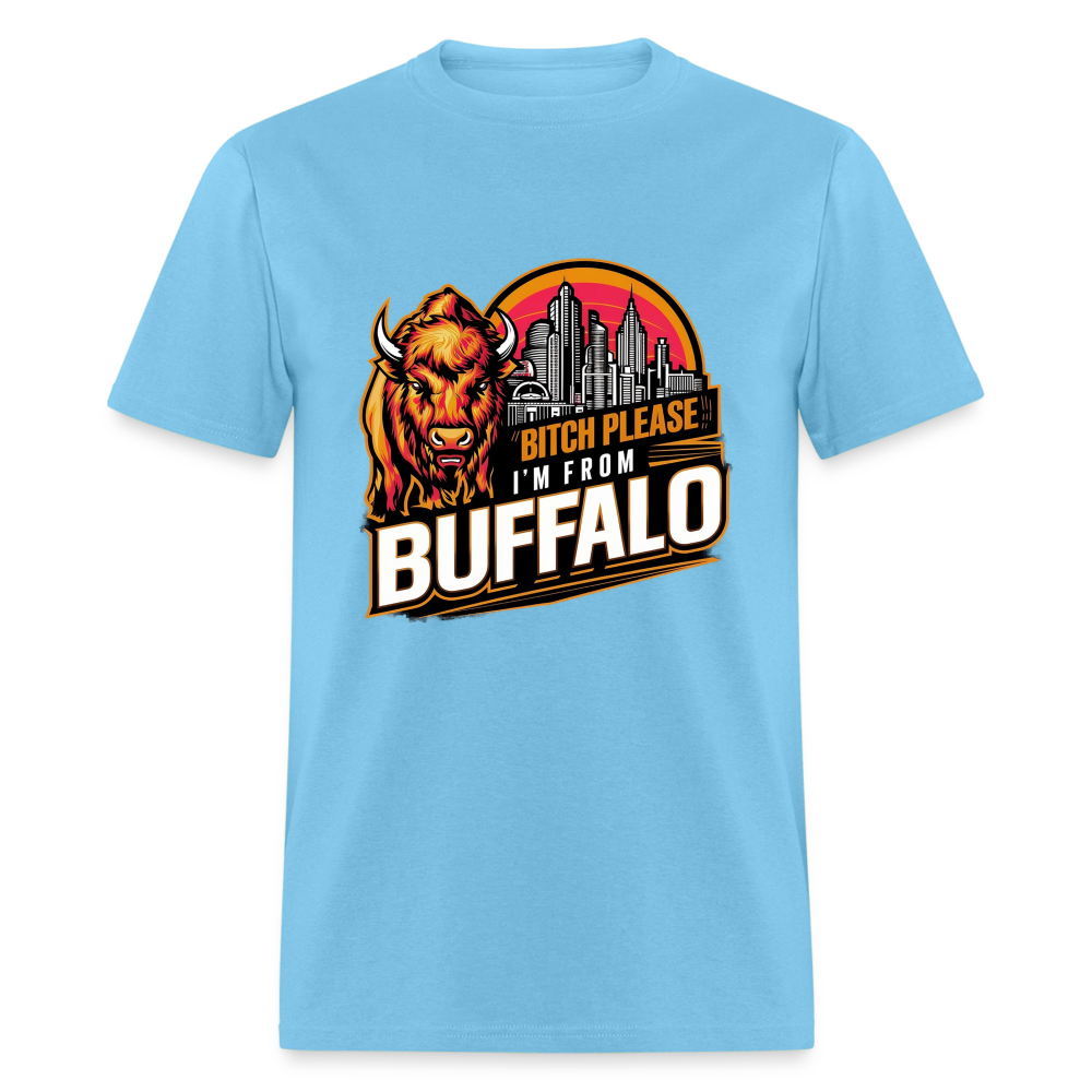 Bitch Please, I'm From Buffalo Unisex Classic T-Shirt - aquatic blue