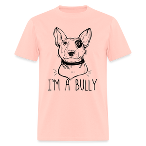 I'm A Bully Unisex Classic T-Shirt - blush pink 