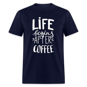 Life Begins After Coffee Unisex Classic T-Shirt - navy