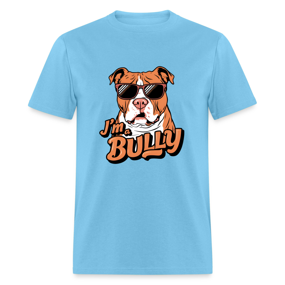 I'm A Bully Unisex Classic T-Shirt - aquatic blue