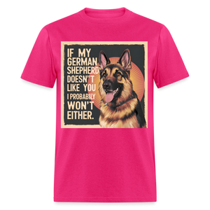 If My German Shepherd Doesn't Like You ...Unisex Classic T-Shirt - fuchsia