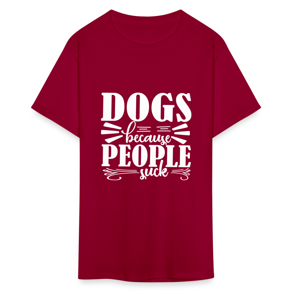 Dogs  Because People Suck Unisex Classic T-Shirt - dark red
