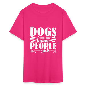 Dogs  Because People Suck Unisex Classic T-Shirt - fuchsia