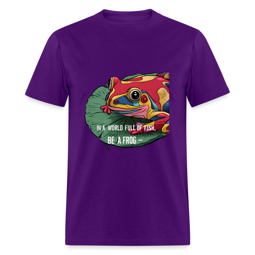 In a world full of fish, Be a Frog Unisex Classic T-Shirt - purple