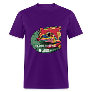 In a world full of fish, Be a Frog Unisex Classic T-Shirt - purple