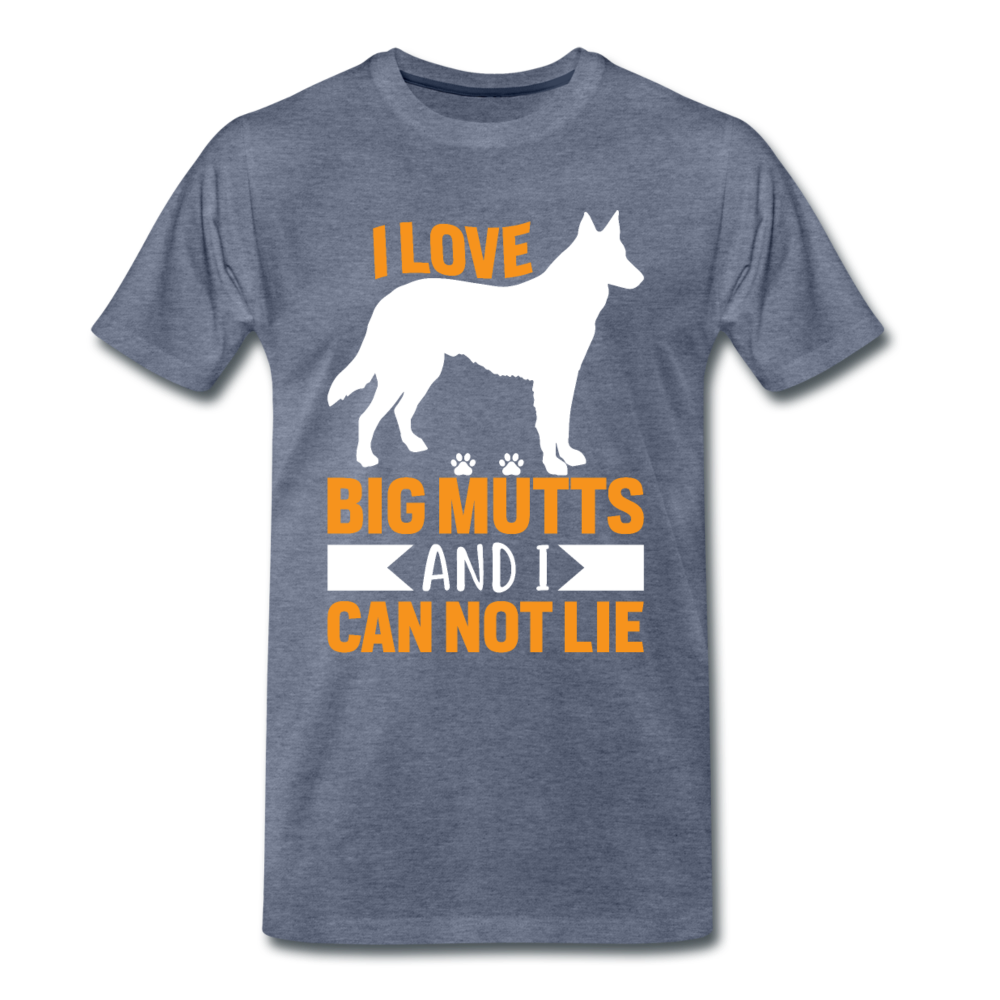 I Love Big Mutts And I can Not Lie - heather blue