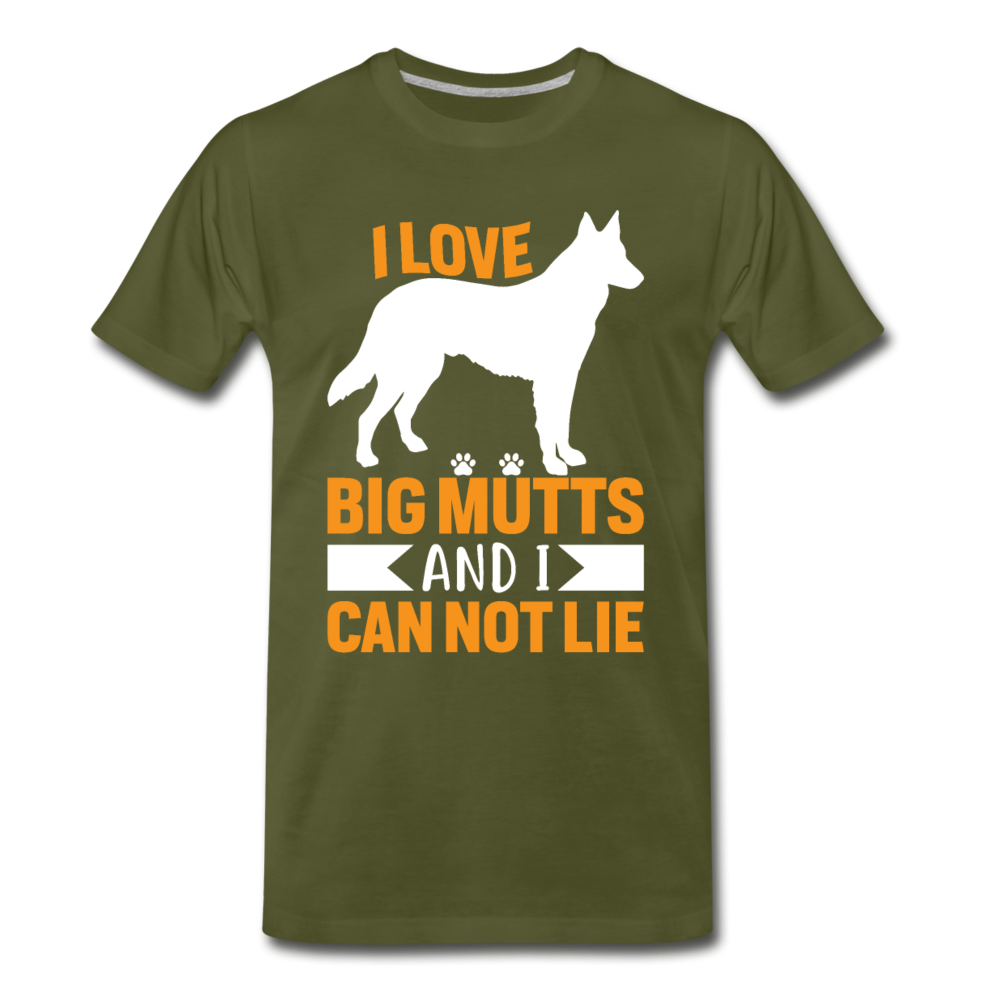 I Love Big Mutts And I can Not Lie - olive green