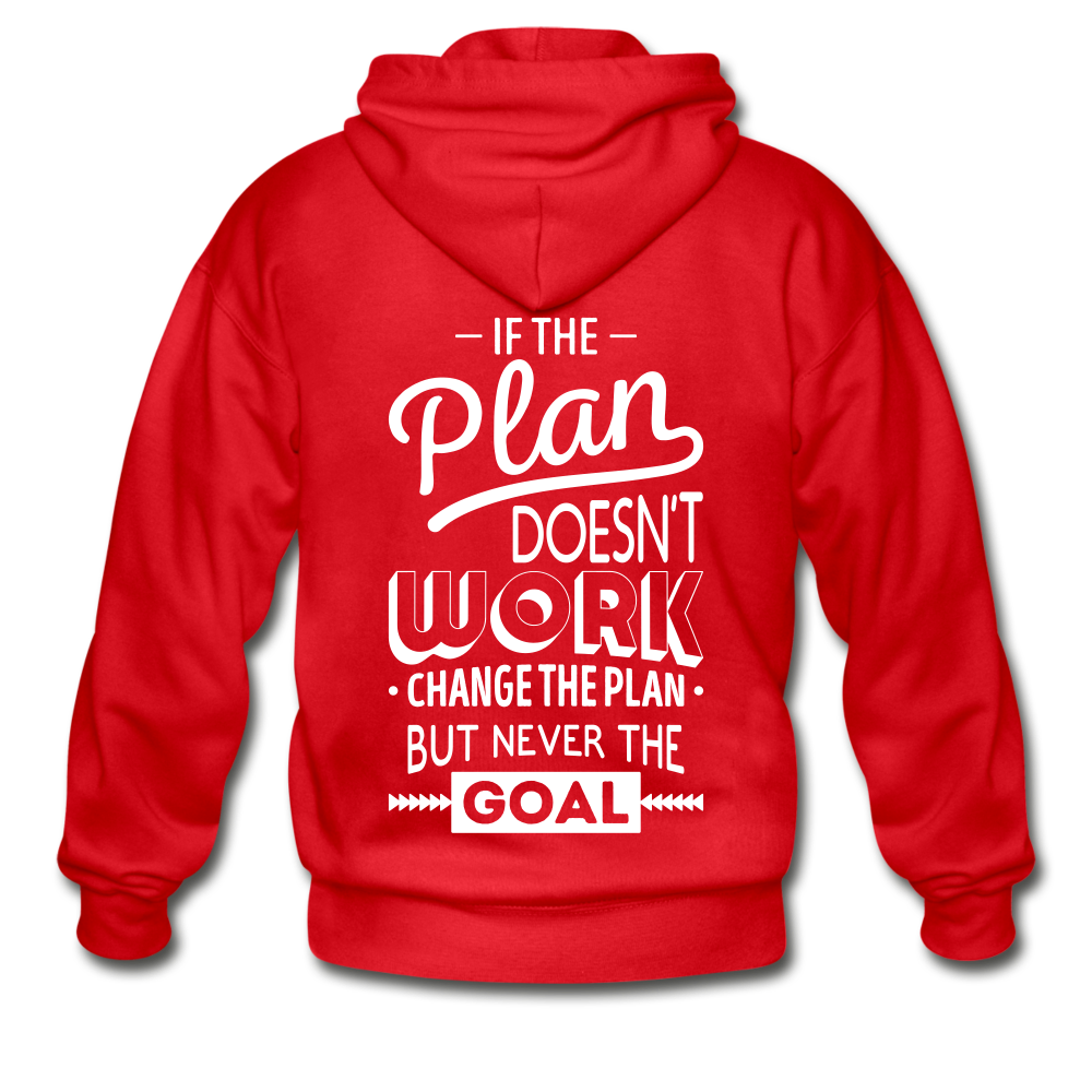 If the plan doesn't work, change the plan, but never the goal - red