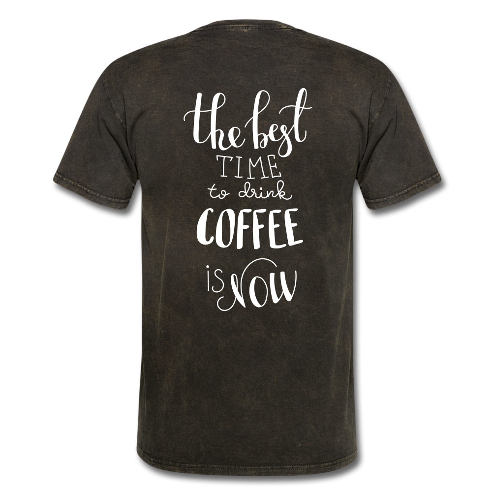 The best Time To Drink Coffee Is NowUnisex Classic T-Shirt - mineral black