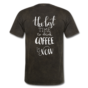 The best Time To Drink Coffee Is NowUnisex Classic T-Shirt - mineral black