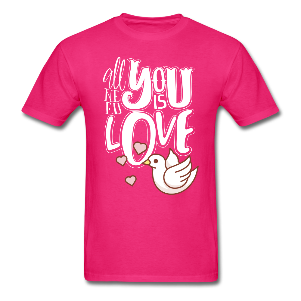 All You Need Is Love Unisex T-Shirt - fuchsia