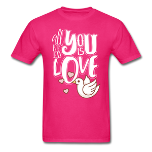 All You Need Is Love Unisex T-Shirt - fuchsia