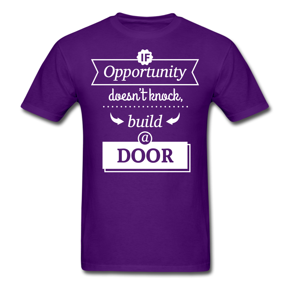 If Opportunity Doesn't Knock Build A Door Unisex Classic T-Shirt - purple