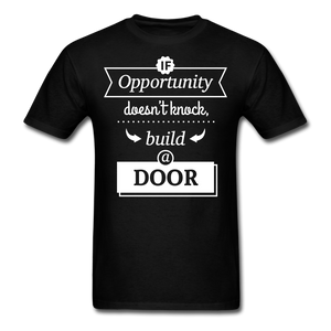 If Opportunity Doesn't Knock Build A Door Unisex Classic T-Shirt - black