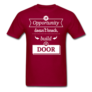 If Opportunity Doesn't Knock Build A Door Unisex Classic T-Shirt - dark red