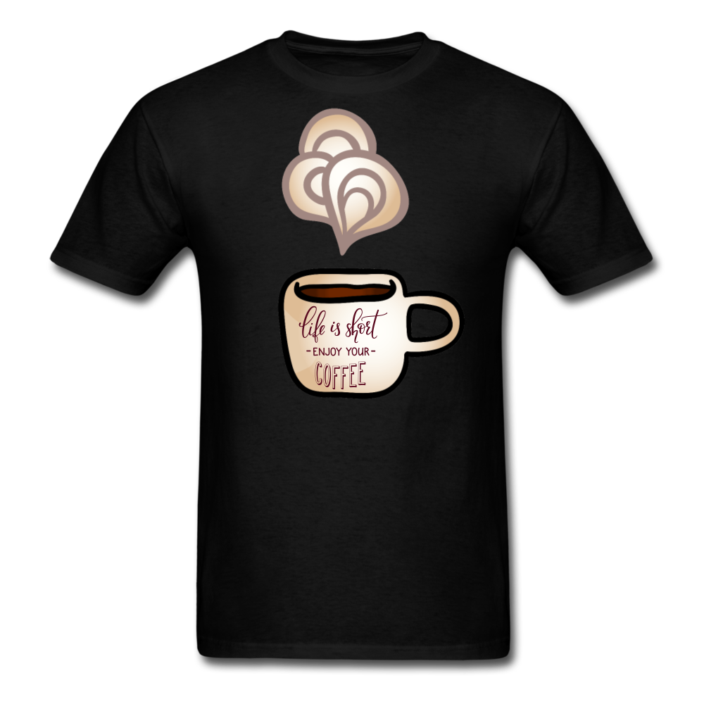 Life is short , enjoy your coffee Unisex Classic T-Shirt - black