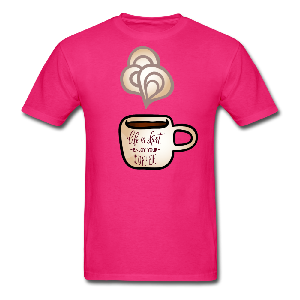 Life is short , enjoy your coffee Unisex Classic T-Shirt - fuchsia