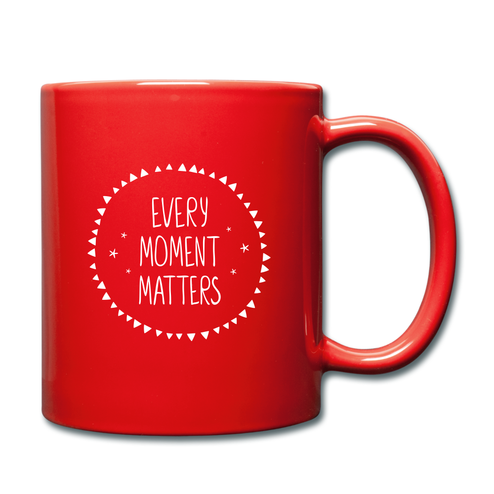 Every Moment Matters. Full Color Mug - red