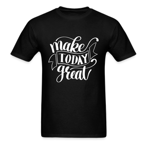 Make Today Great Unisex Classic T-Shirt - black