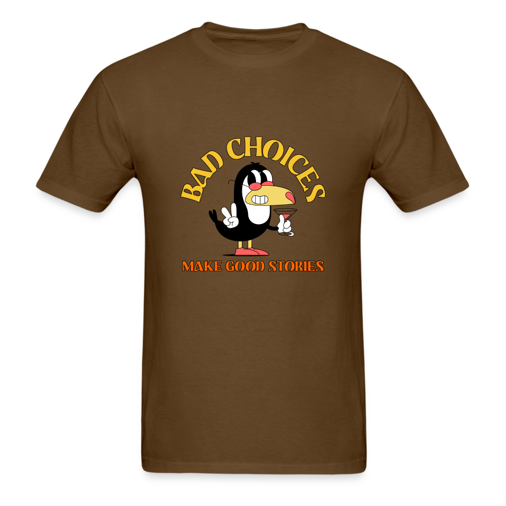 Bad Choices Make Good Stories Unisex Classic T-Shirt - brown