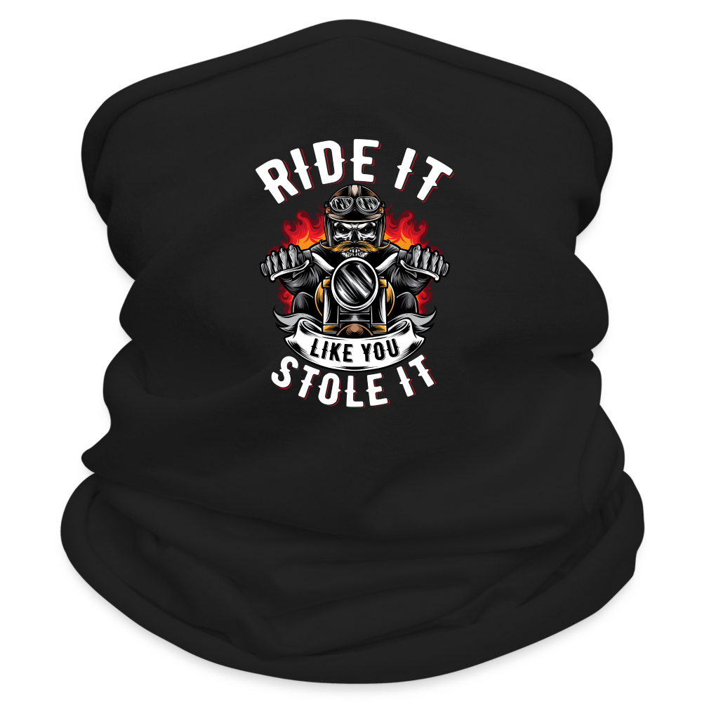 Ride it, Like you stole it  Multifunctional Scarf - black