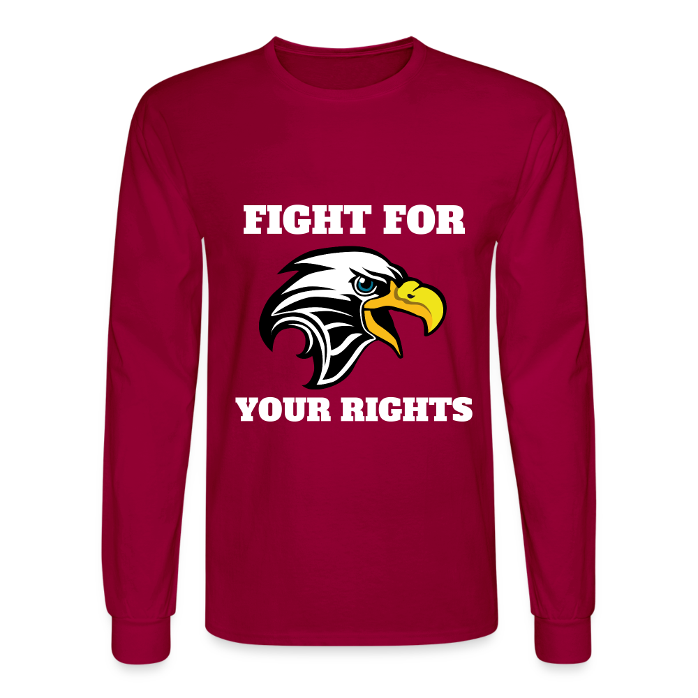 Fight For Your Rights Men's Long Sleeve T-Shirt - dark red