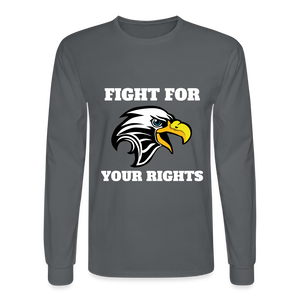 Fight For Your Rights Men's Long Sleeve T-Shirt - charcoal